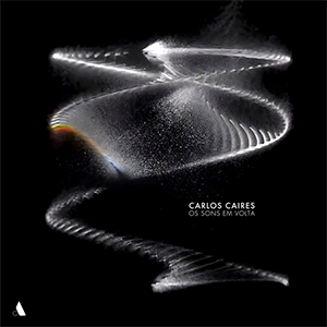 Carlos Caires · Os sons em volta · Artway Records